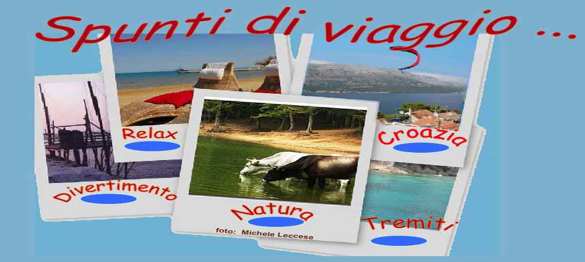 Itinerari idee e spunti di Viaggio nel Gargano, Isole Tremiti e in altre località della Puglia